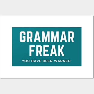 Grammar Freak You Have Been Warned Posters and Art